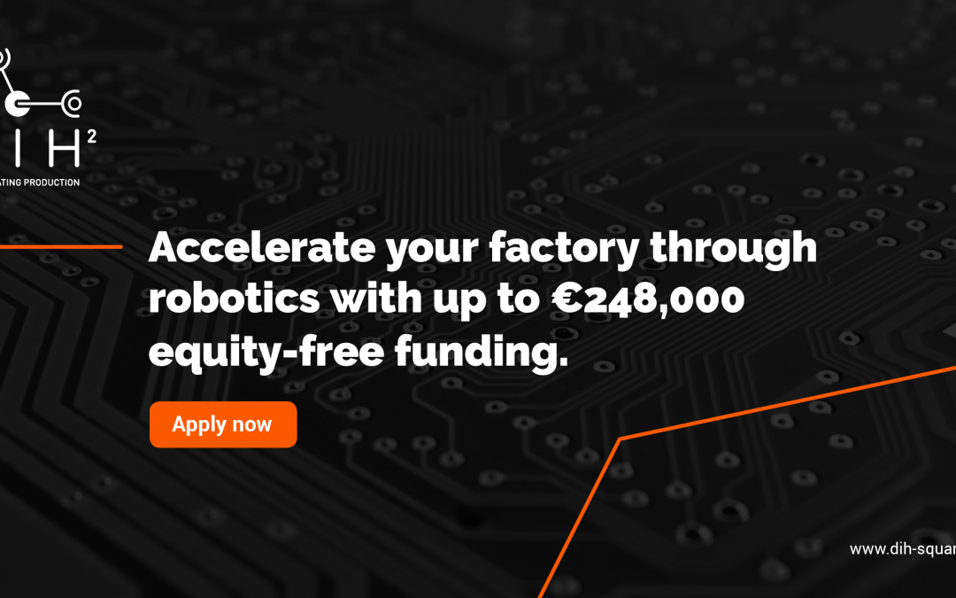 DIH² launches its first open call offering €248,000 to encourage robotics-related technology adoption in the field of manufacturing